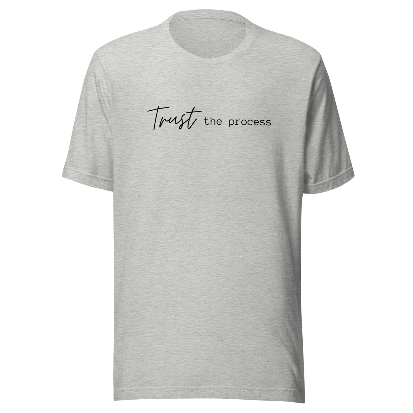 Trust the process - Unisex t-shirt