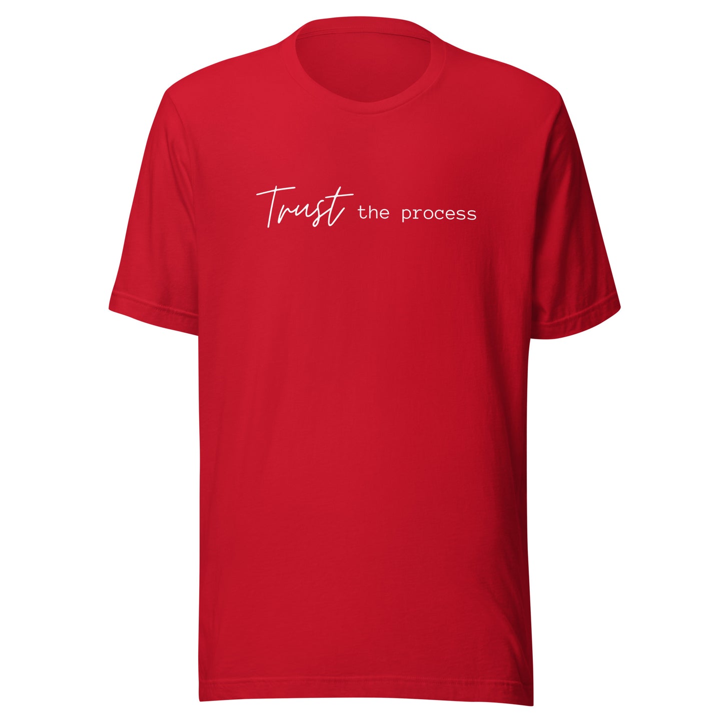 Trust the process - Unisex t-shirt